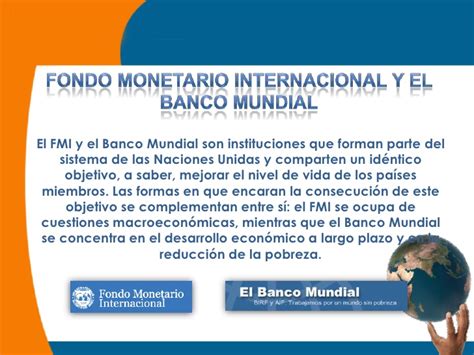 Fondo monetario internacional y banco mundial