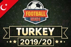 Football Heads: Turkey 2019/20  Süper Lig    Play on Dvadi
