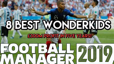 Football Manager 2019: 8 Best Wonderkids in FM19   £300m ...