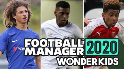 Football Manager 2020: 10 Expected Wonderkids You Must ...