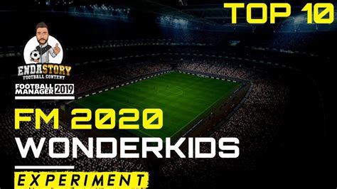Football Manager 2020   Top 10 Wonderkids  2019    YouTube