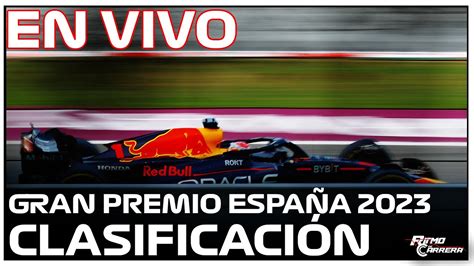 Fórmula 1 EN VIVO GP DE ESPAÑA 2023   CLASIFICACIÓN #f1 #formula1   YouTube