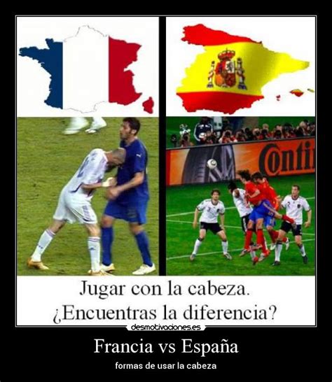Francia vs España | Desmotivaciones