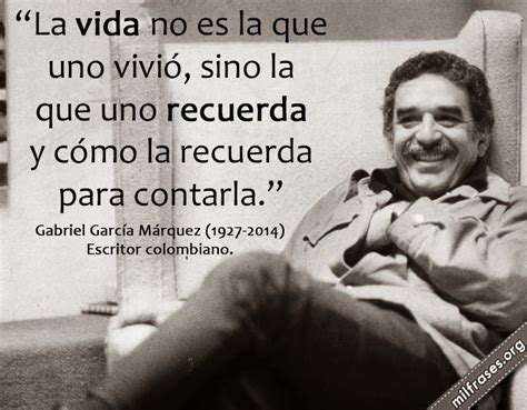 Frases Celebres De Gabriel Garcia Marquez