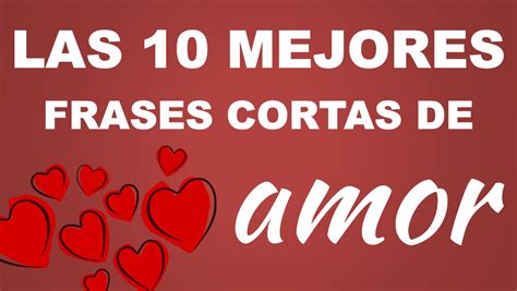 FRASES DE AMOR CORTAS   10 frases bonitas para dedicar ...