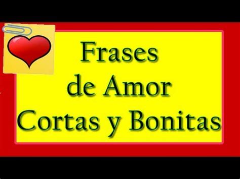 Frases De Amor Cortas Y Bonitas   Frases De Amor Cortos ...