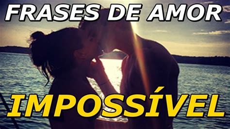 Frases de Amor | Frases de Amor Impossível   Difícil não é ...