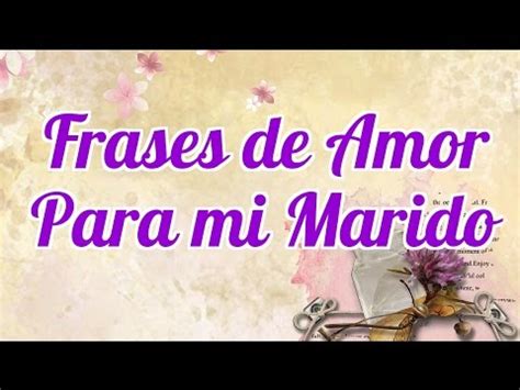 Frases de Amor Para mi Esposo Marido Compañero   Mensajes ...