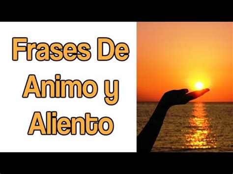 Frases De Animo y Aliento   30 Frases Positivas Para ...