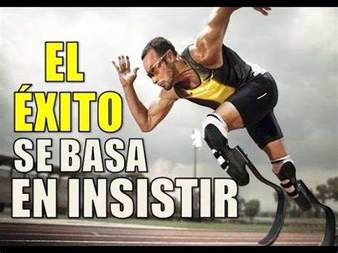 Frases de Motivación   EL ÉXITO SE BASA EN INSISTIR ...