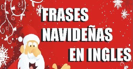 Frases De Navidad En Inglés Para Aprender y Compartir ...
