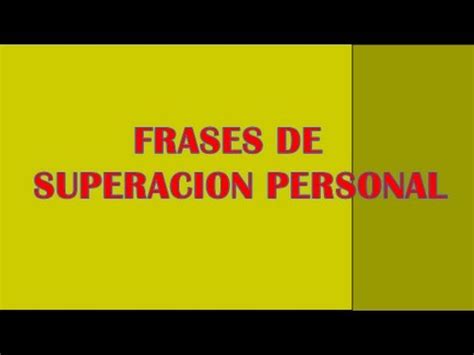 Frases de Superacion Personal   Una Coleccion De Frases ...