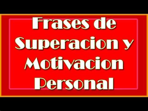 Frases de Superacion y Motivacion Personal   YouTube