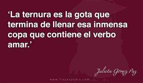 Frases de ternura de Julieta Gómez Paz | Quotes, Words ...