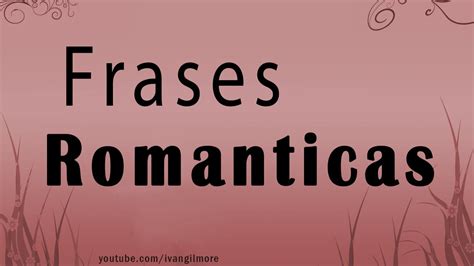 FRASES ROMANTICAS   Frases de amor, pareja, Versos para ...