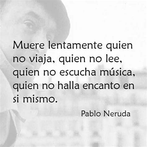 Frases y poemas de Pablo Neruda cortos de Amor | Frases ...
