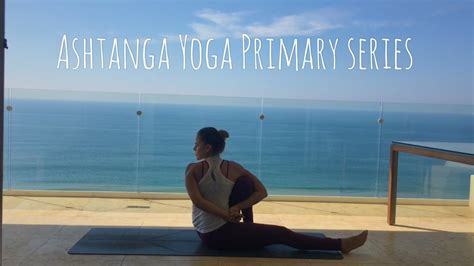 Full Primary Series Ashtanga Yoga/ Primera Serie Completa ...