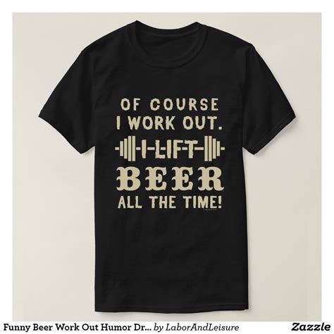 Funny Beer Work Out Humor Drinking Exercise Joke T Shirt ...
