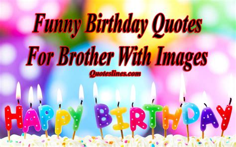 Funny Birthday Quotes For Brothers With Images