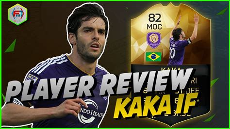 FUT16 | Player Review | IF Kaka  MOC : 82  !   YouTube