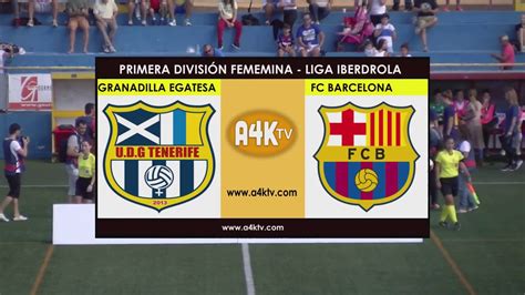 Fútbol UD Granadilla vs FC Barcelona   YouTube
