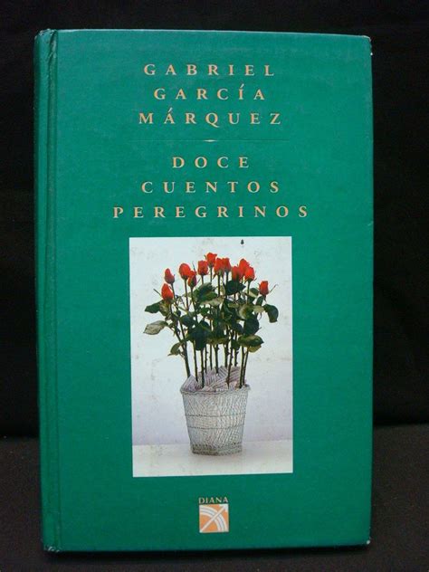 Gabriel García Márquez, Doce Cuentos Peregrinos.   $ 229.00 en Mercado ...