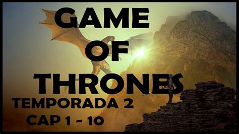 GAME OF THRONES TEMPORADA 2 | CAPITULO 1   10 COMPLETO ...