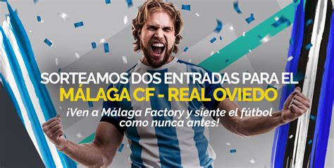 ¡Gana dos entradas para ver el Málaga CF VS Real Oviedo en ...