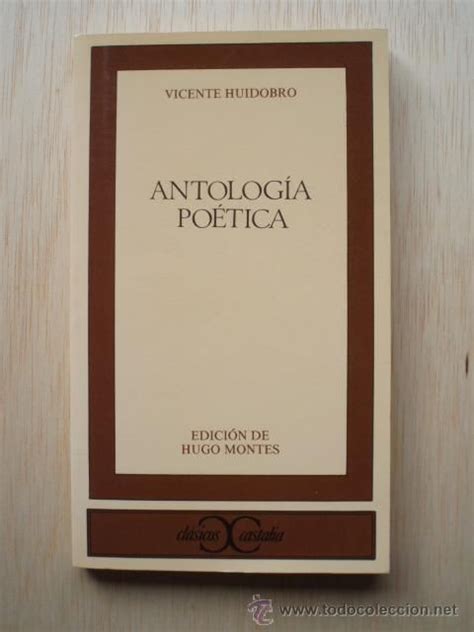 Genio y figura para Vicente Huidobro. | Antologia, Poetica, Huidobro
