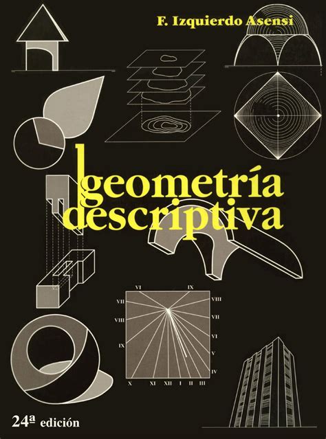 Geometría descriptiva, 24va edición fernando izquierdo ...