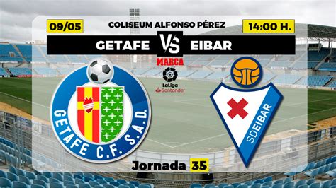 Getafe   Eibar en directo | La Liga Santander | Marca