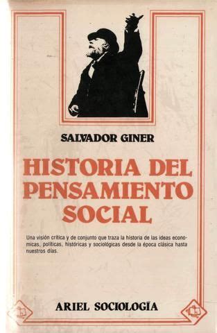 giner salvador historia del pensamiento social | Pensamiento social ...
