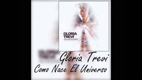 Gloria Trevi  Como Nace El Universo  CD Completo   YouTube