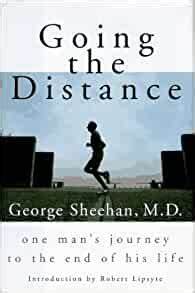Going the Distance: One Man s Journey to the End of His Life: George ...