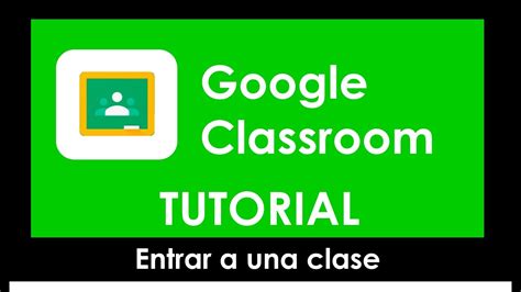 Google Classroom   Como entrar a una clase   YouTube