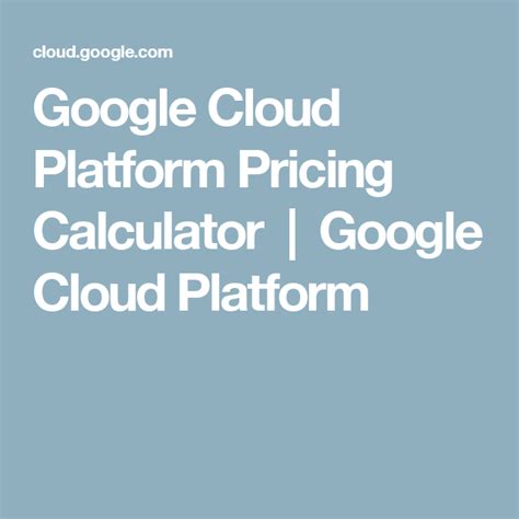 Google Cloud Platform Pricing Calculator | Google Cloud ...
