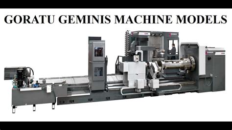 GORATU GEMINIS MACHINE MODELS  CNC Machine Tools    YouTube