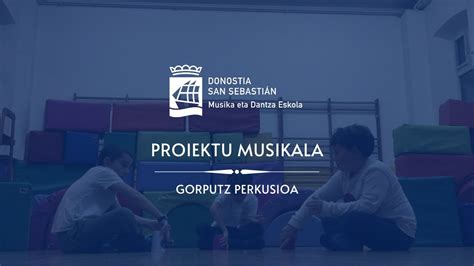 Gorputz Perkusioa | Proiektu Musikala | Donostiako ...
