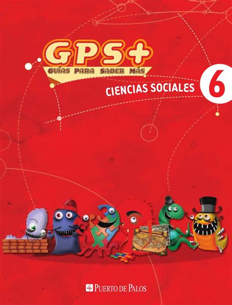 GPS + Ciencias Sociales 6 CAP 1 PAG 12 a 25 | Ciencias sociales ...