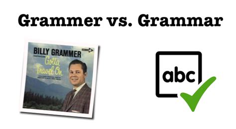 Grammer vs. Grammar