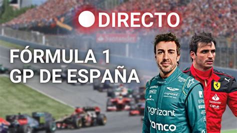 Gran Premio de España de Fórmula 1, en directo: última hora de Alonso y ...