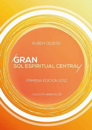 GRAN SOL ESPIRITUAL CENTRAL   RUBÉN CEDEÑO  LIBRO  | Espiritualidad ...