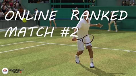 Grand Slam Tennis 2   Online Ranked Match #2   YouTube