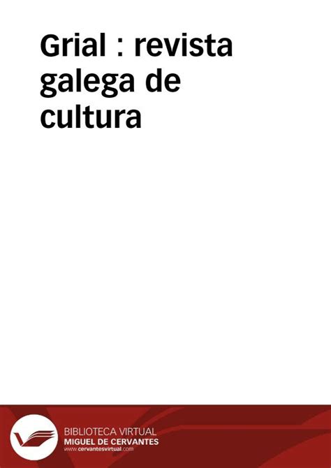 Grial : revista galega de cultura | Biblioteca Virtual Miguel de Cervantes