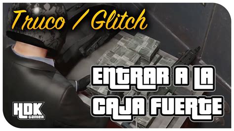 GTA V ONLINE | ENTRAR A LA CAJA FUERTE  BANCO    Truco ...