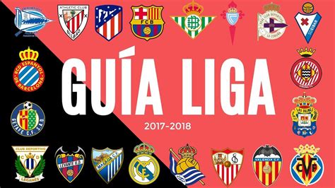 Guía de La Liga española 2017 2018 | Liga Santander ...