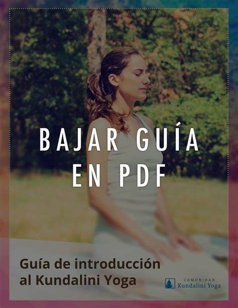 Guía Kundalini Yoga para principiantes · Descarga en PDF