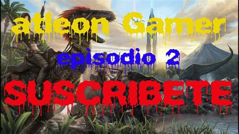 Guia, Trucos y Consejos ARK Survival Evolved PC episodio 2 ...