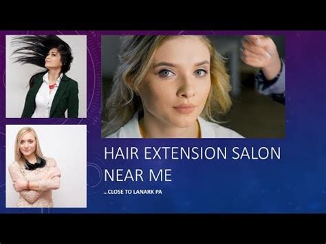 Hair Extension Salon Near Me — close to Lanark PA — Take A ...