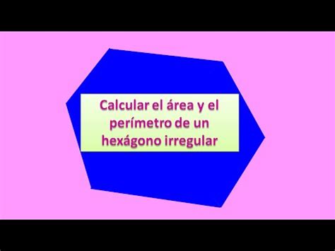 Hallar el área y perímetro de un hexágono irregular   YouTube
